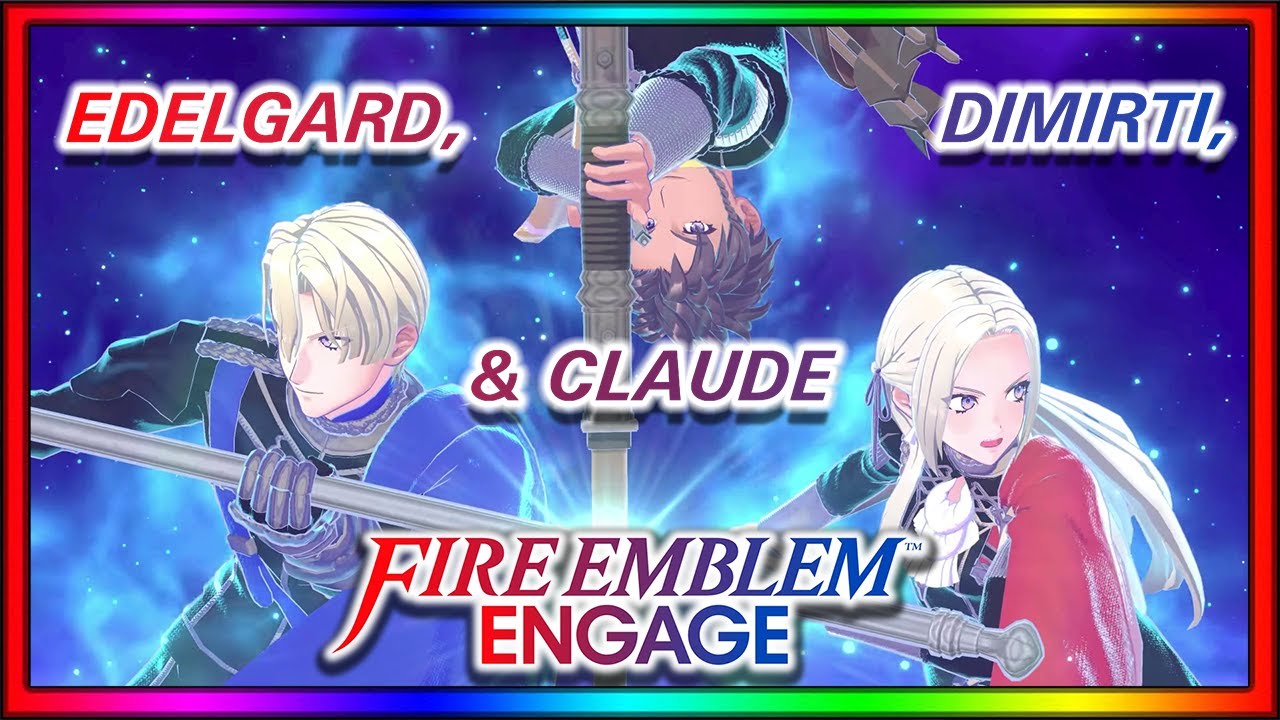 Fire Emblem Engage | Obtaining Edelgard, Dimitri and Claude | Nintendo Games!
