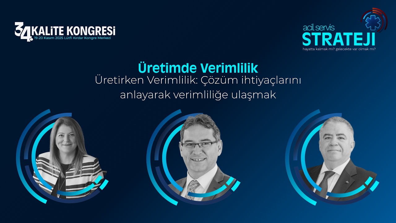 34. Kalite Kongresi - 2. Gün - Panel- Kaynaklar Stratejisi