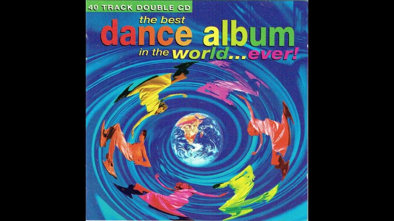 The Best Dance Album In The World...Ever! CD1 (1993)