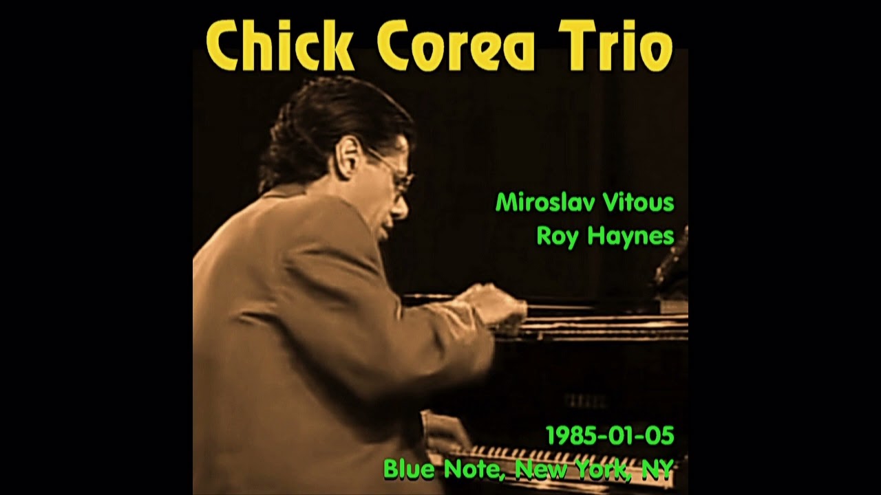 Chick Corea Trio - 1985-01-05, Blue Note, New York, NY