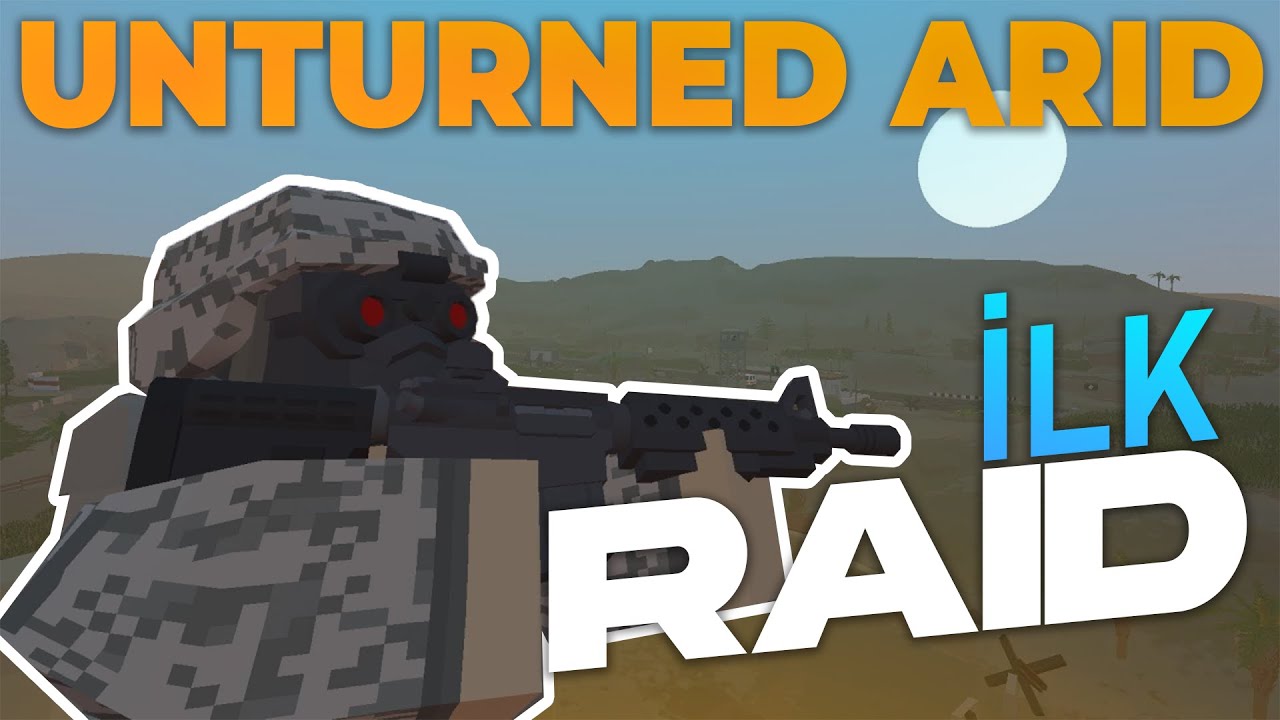 ARİD SUNUCUSUNDA İLK RAİD !(COUNTER RAİD YEDİK!) UNTURNED RAİD #150