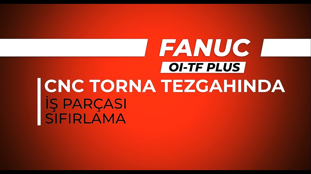 CNC Torna Tezgahında İş Parçası Sıfırlama  | GNC Akademi | GNC Makina