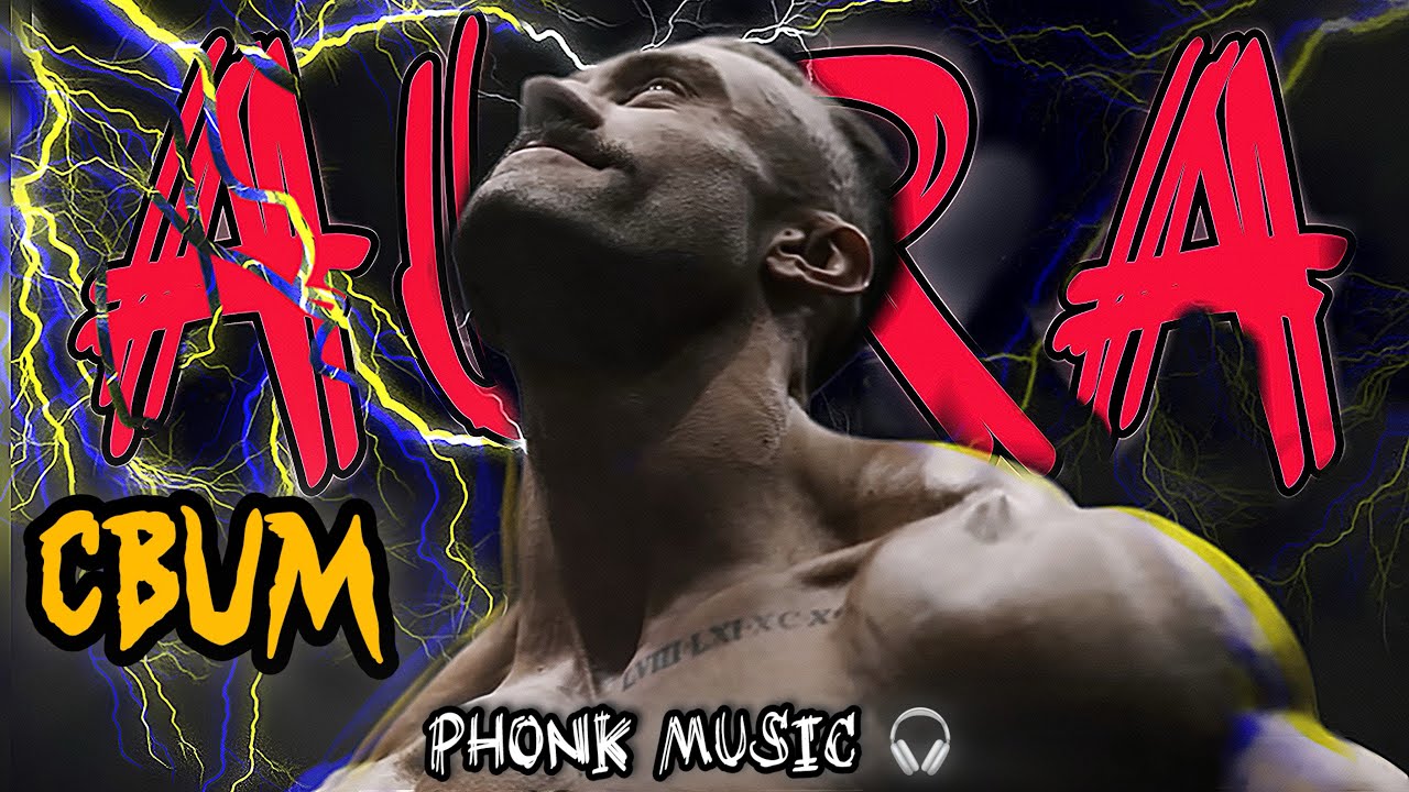 AURA 🔥- CBUM MOTIVATION, Phonk Music 🎧 