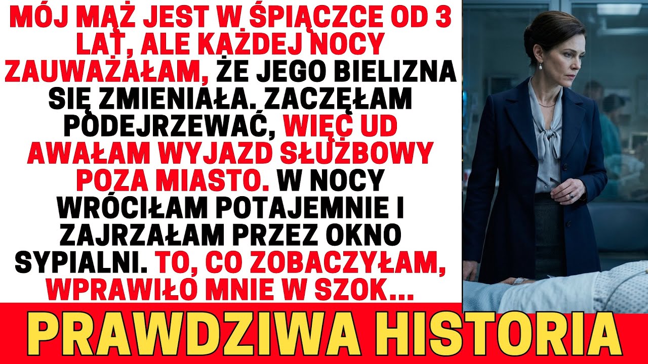 MÓJ MĄŻ BYŁ W ŚPIĄCZCE 3 LATA… NOCĄ ZMIENIAŁA SIĘ JEGO BIELIZNA. ZACZĘŁAM PODEJRZEWAĆ…