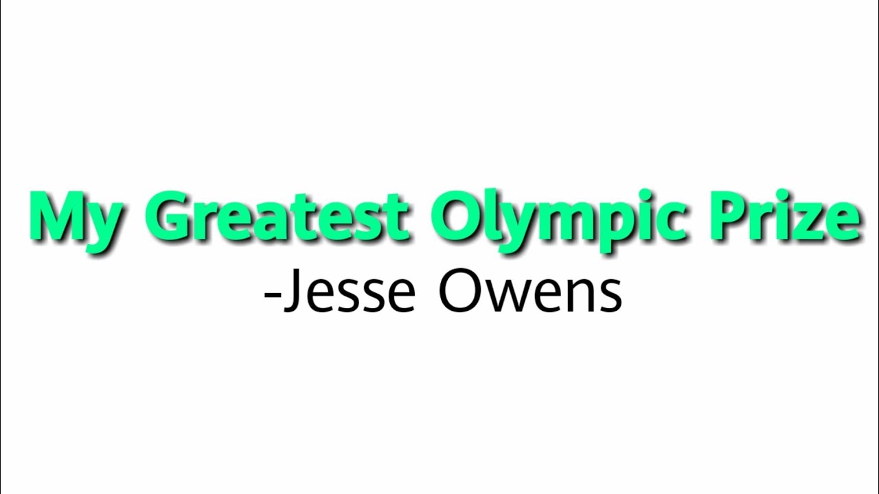 My Greatest Olympic Prize by Jesse Owens in Hindi|Detailed Summary Analysis|