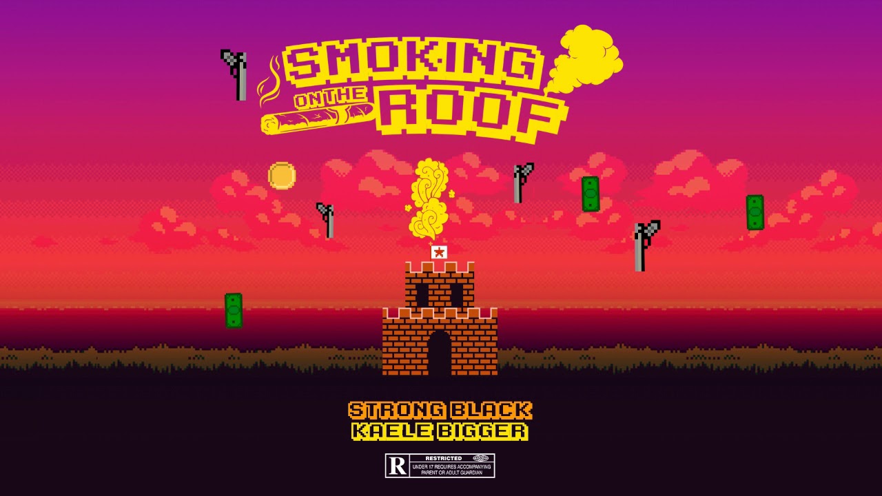 Strong Black & Kaele Bigger - Smoking on the roof