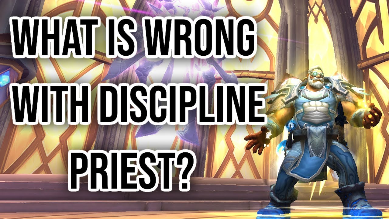 What is Wrong With Disc Priest - 10.2 Wishlist