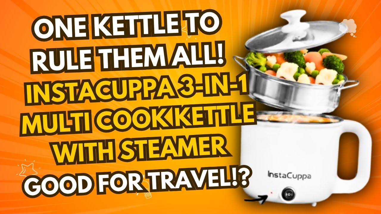 This 3-in-1 InstaCuppa Kettle Will Replace 5 Appliances in Your Kitchen! | Boil, Steam & Cook!
