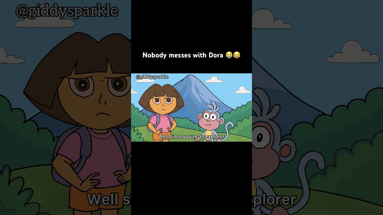 Nobody messes with Dora 😂 #funny #doratheexplorer #animation #funyvideo #lol #funnycartoon #funny