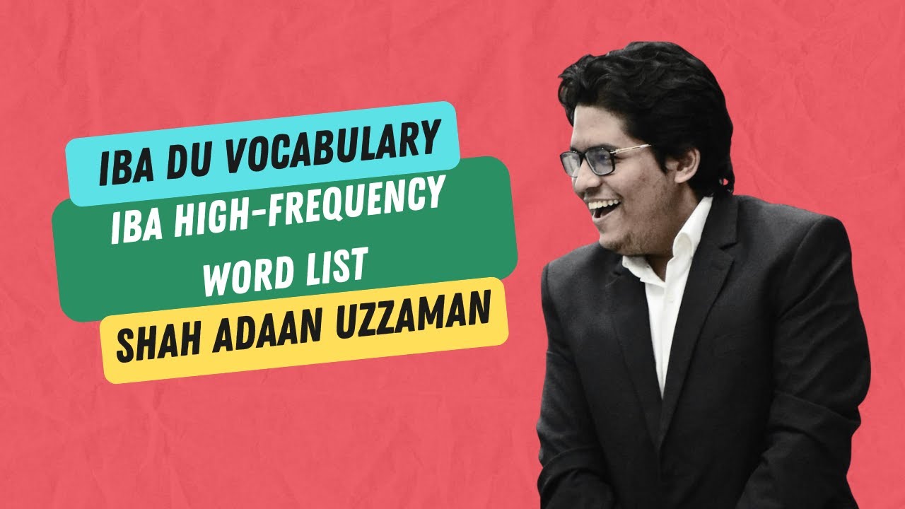 IBA DU Vocabulary Preparation | IBA High-Frequency Word List | Shah Adaan Uzzaman