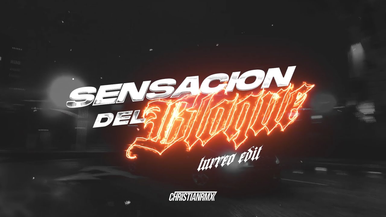 SENSACION DEL BLOQUE ( Turreo Edit ) - CHRISTANRMX