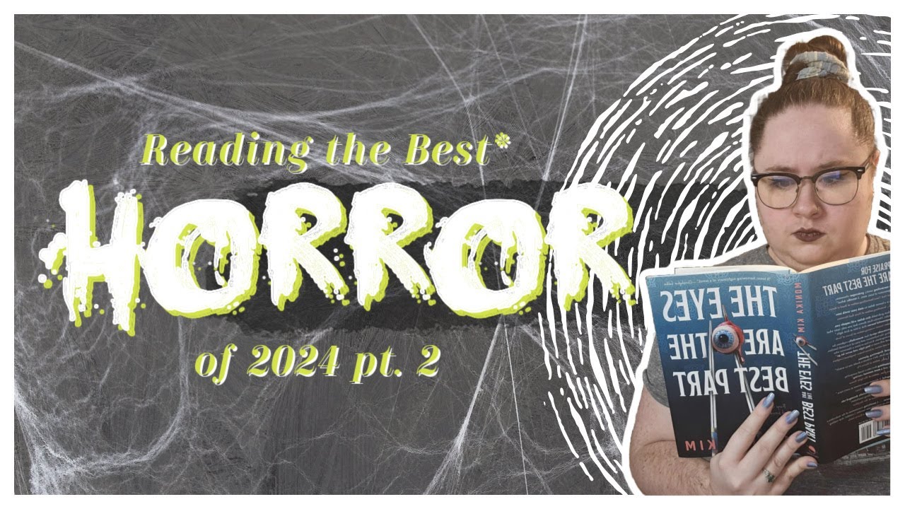 Reading The Best Horror Books of 2024* Pt. 2 | The Women of Horror