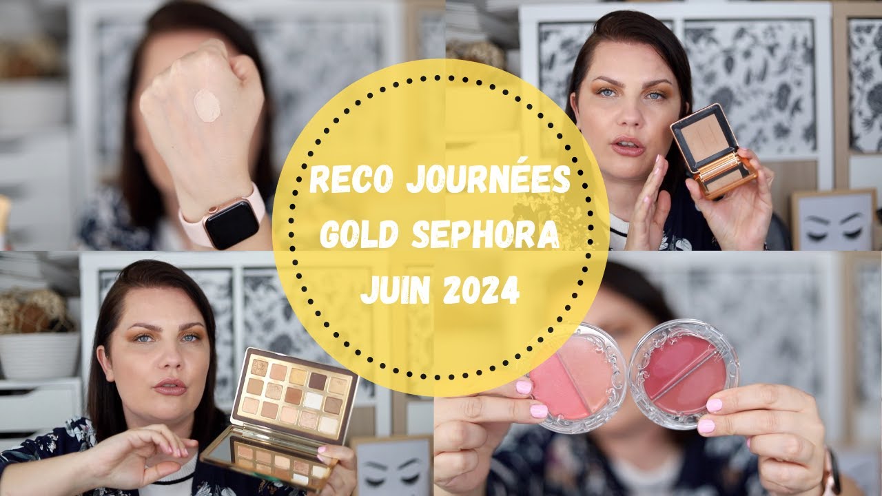 RECO JOURNÉES GOLD SEPHORA + WISHLIST JUIN 2024