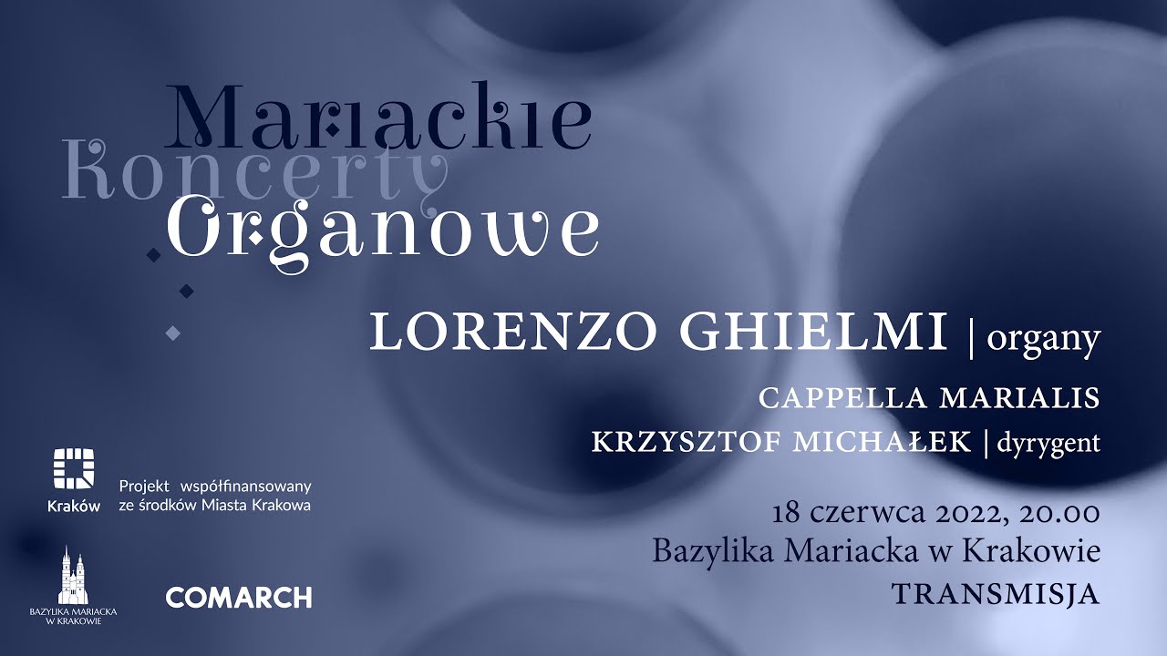 Recital organowy &mdash; Lorenzo Ghielmi i Cappella Marialis | LIVE! | Bazylika Mariacka Krak&oacute;w 18.06.2022