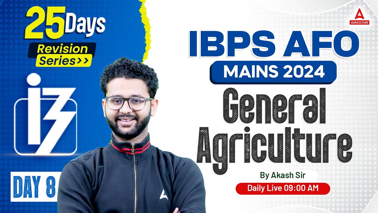 IBPS AFO Mains 2024 | General Agriculture Class #8 | By Akash Sir