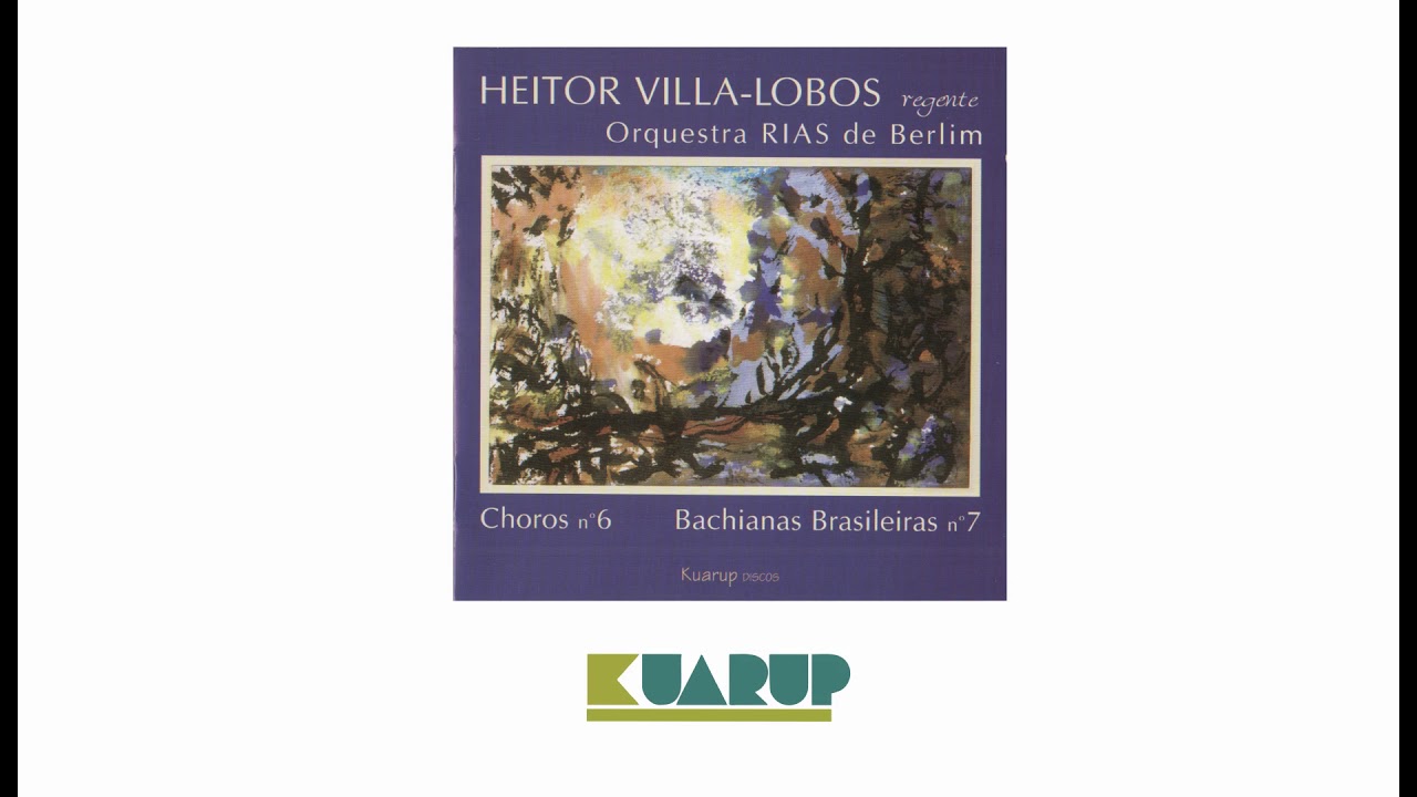 CHOROS Nº6 - Heitor Villa-Lobos e Orquestra Rias De Berlim