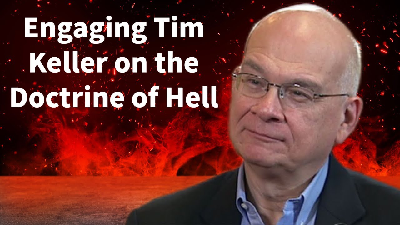 Engaging Tim Keller on the Doctrine of Hell