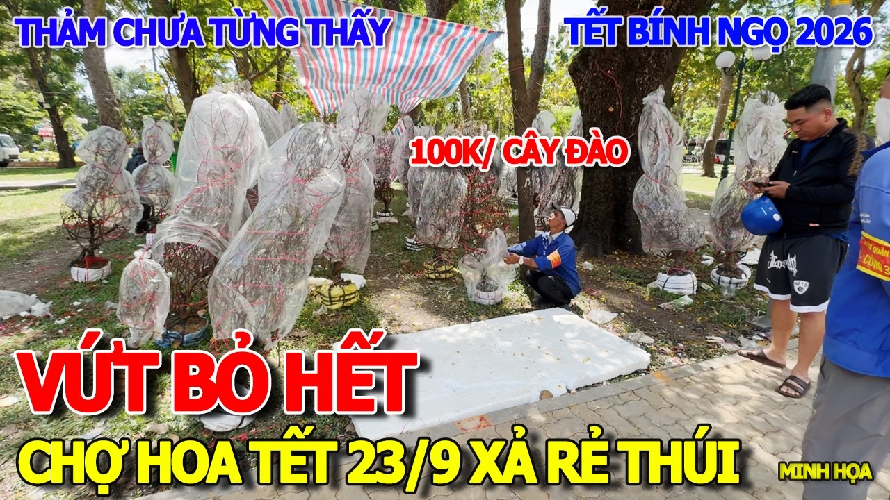 BỎ CỦA CHẠY LẤY NGƯỜI - THẢM CẢNH CHỢ HOA TẾT 23/9 XẢ HÀNG 