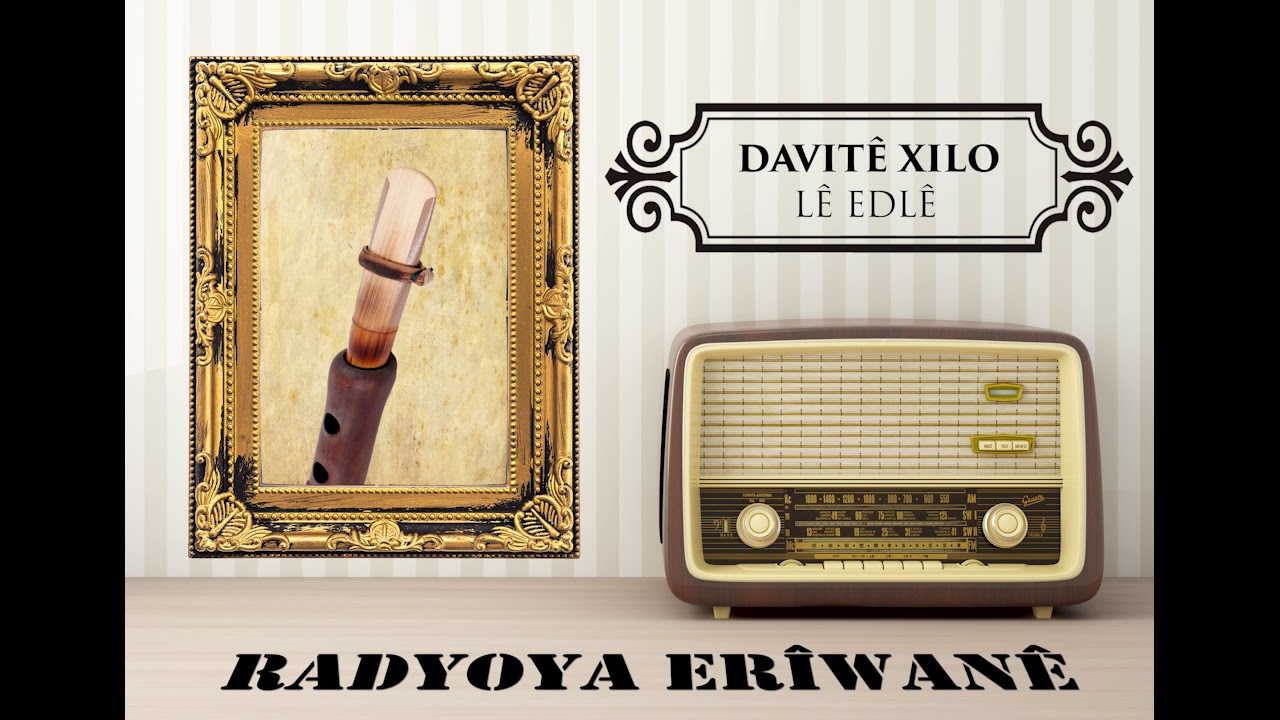 Radyo Eriwan/DAVIT&Ecirc; XILO-L&Ecirc; EDL&Ecirc;