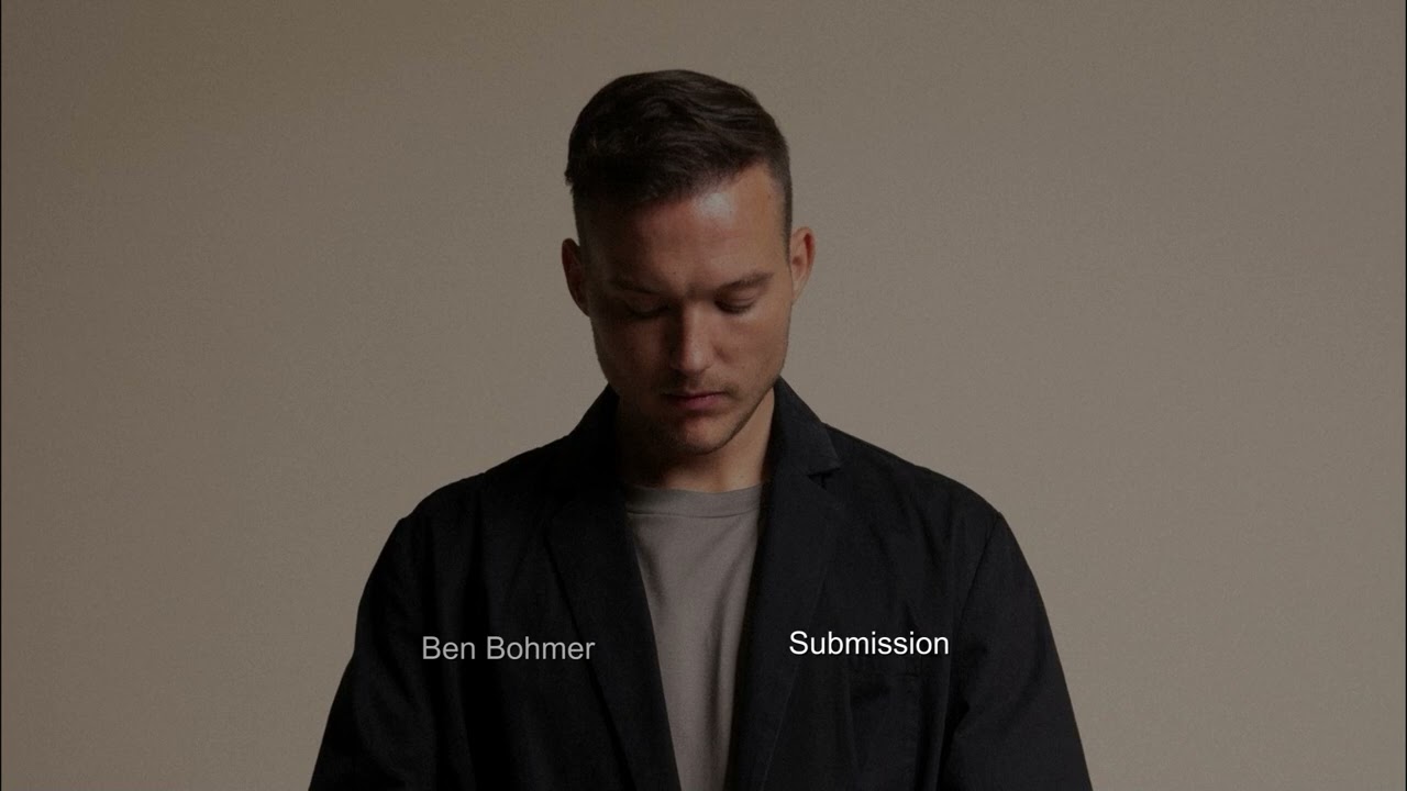 Ben Böhmer - Submission