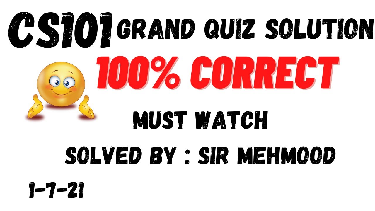 CS101 Grand Quiz Solution Spring 2021 | Must Watch