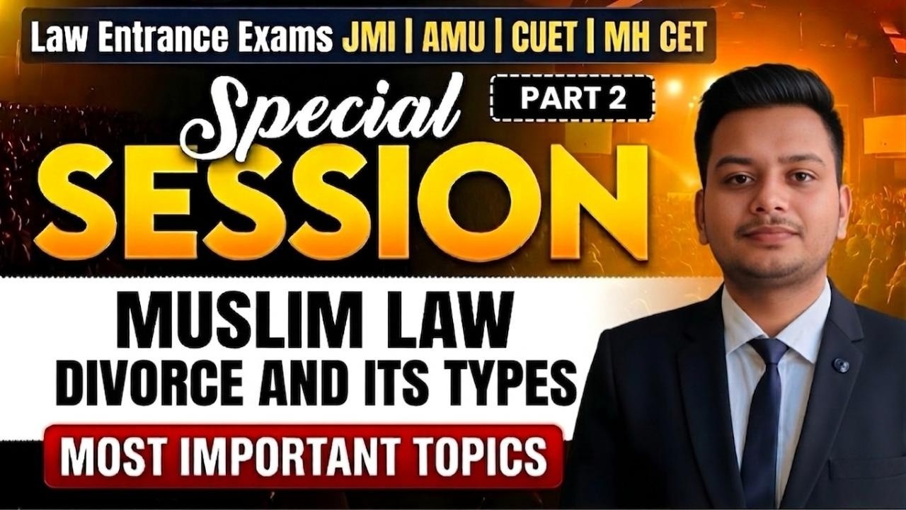Muslim Law Special Session (Part 2) | Divorce and Its Types | Important Topics | Law Entrance
