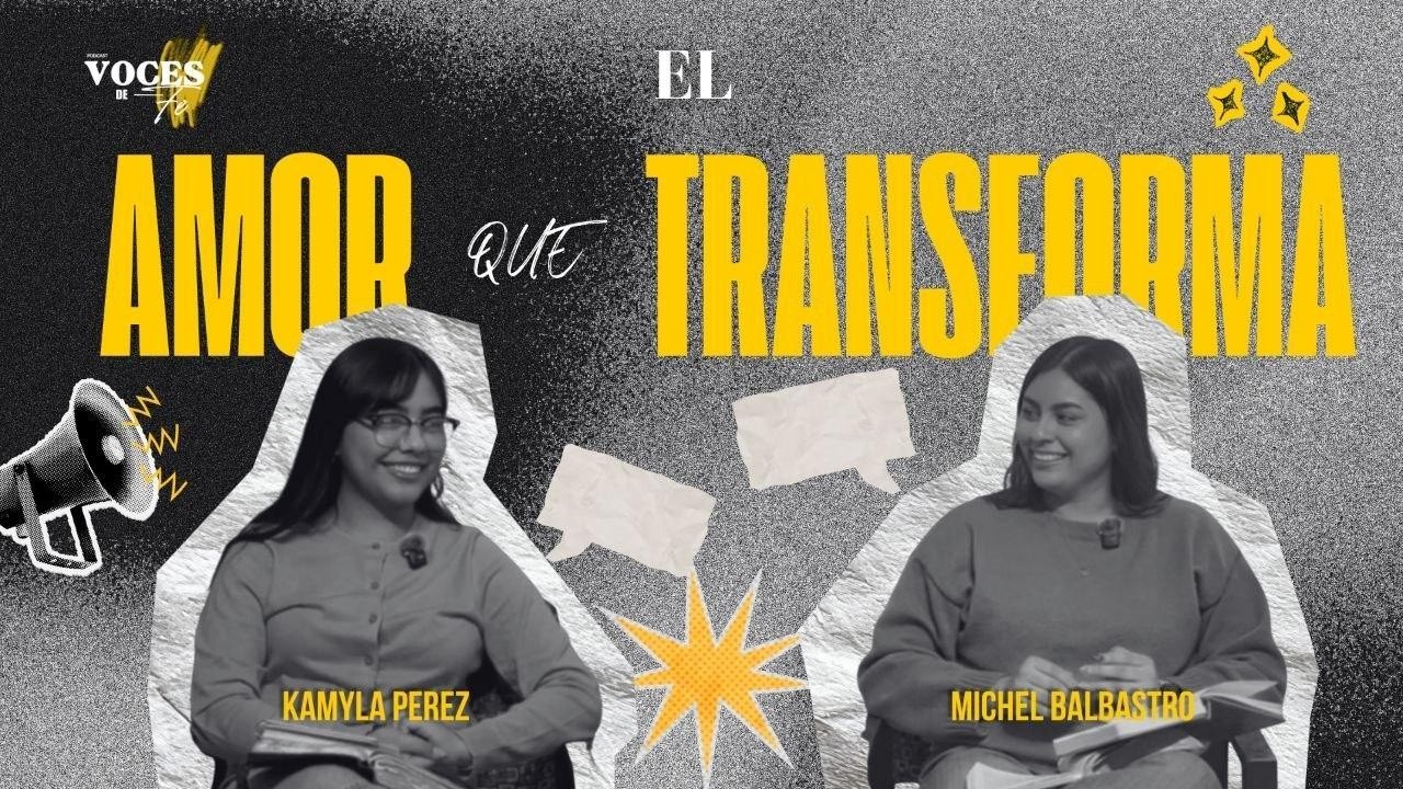 El amor que transforma | VOCES DE FE MAGDALENA - Ep: 5