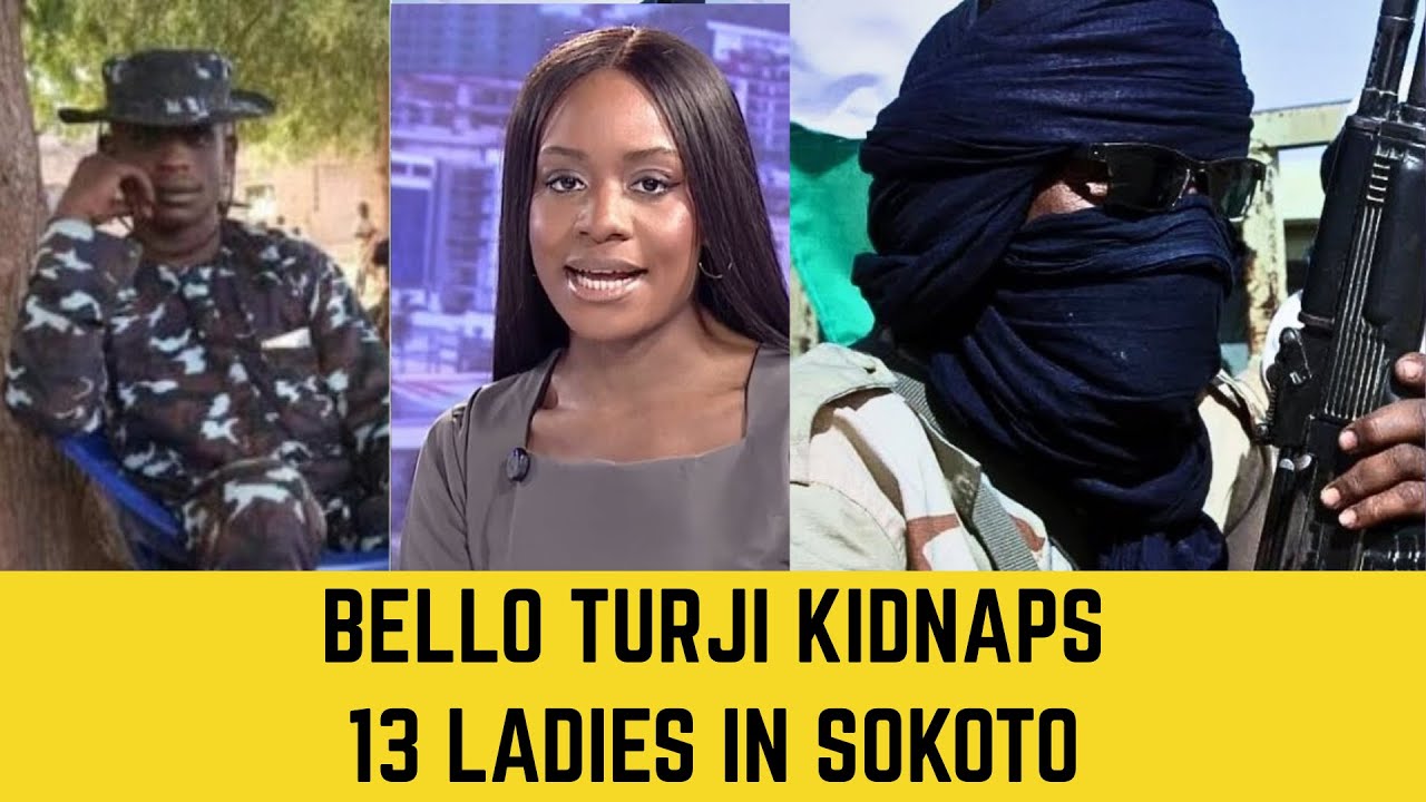 BREAKING ‼️ Bello Turji's Bandits KIDNAP 13 Ladies For The Kingpin In SOKOTO NIGERIA