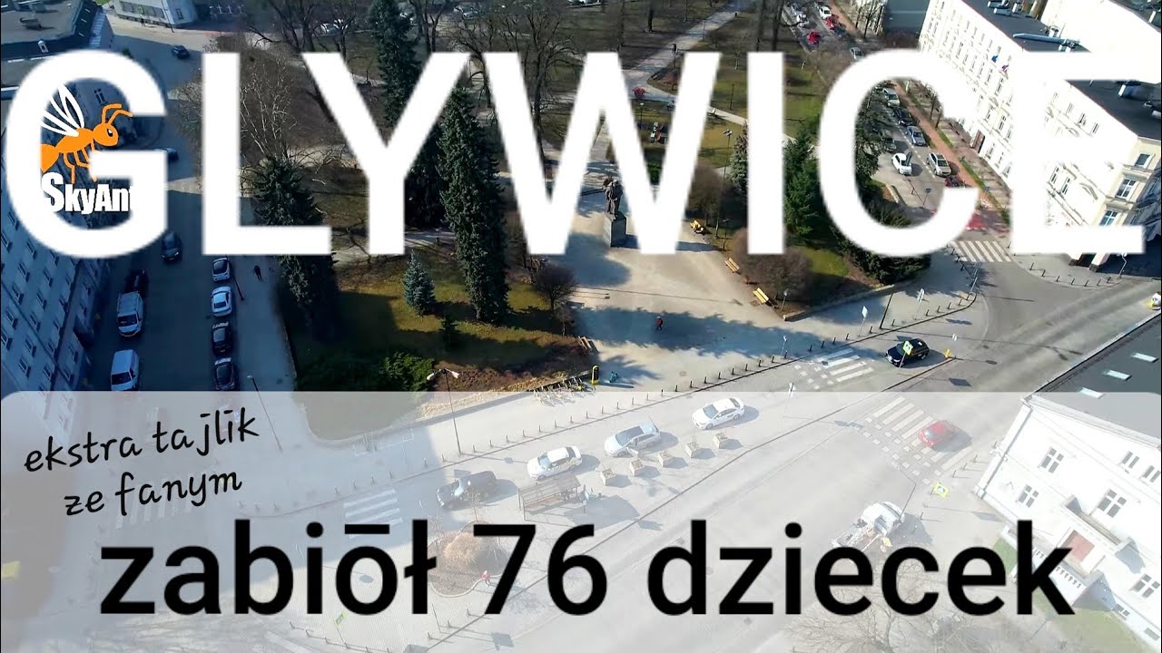 Zabiōł 76 dziecek we Glywicach. Ekstra tajlik ze widzym.
