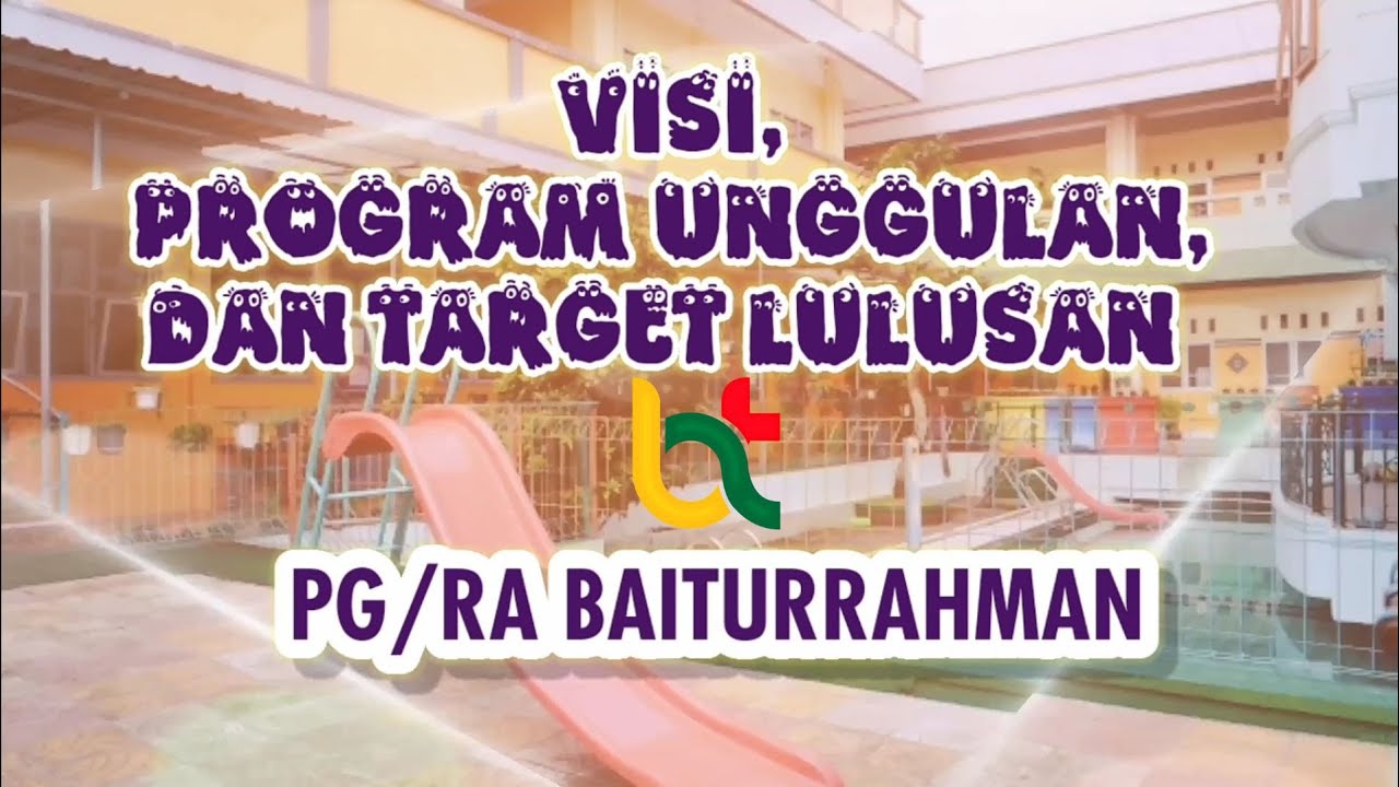Visi, Program Unggulan, dan Target Pembelajaran PG/RA Baiturrahman