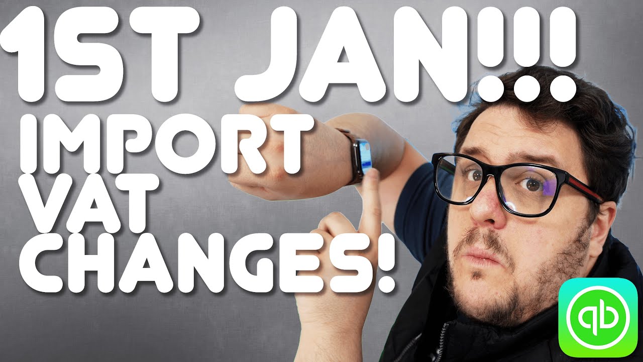 BE READY for Accounting for VAT Imports post 1st Jan 2021 - On QuickBooks Online (PVA)