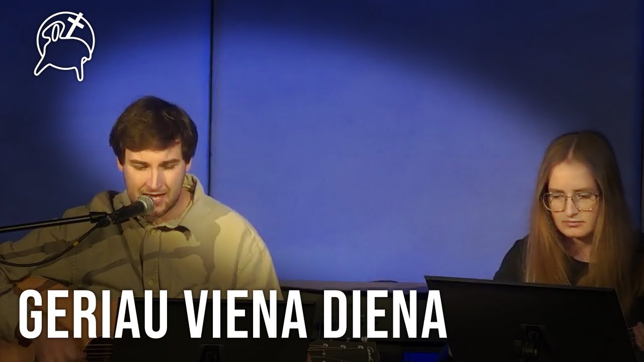 Geriau viena diena (Better Is One Day)