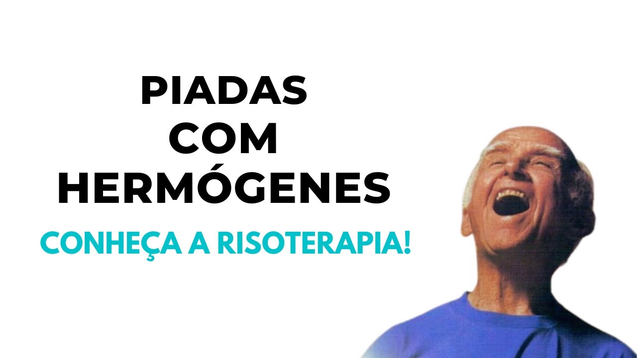 Piadas com Herm&oacute;genes, conhe&ccedil;a a Risoterapia!