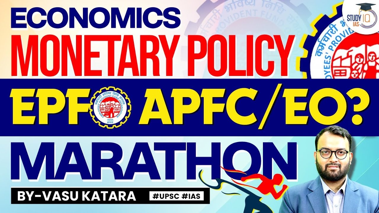 Marathon Class: Mastering Economics and Monetary Policy for EPFO APFC/EO Exam | StudyIQ | UPSC