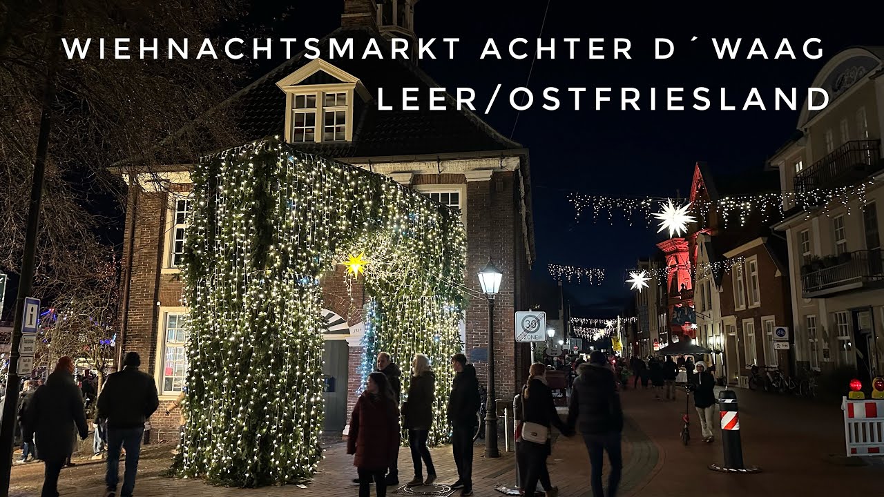 Leer - Ausflug zum Wiehnachtsmarkt achter d´Waag 2024