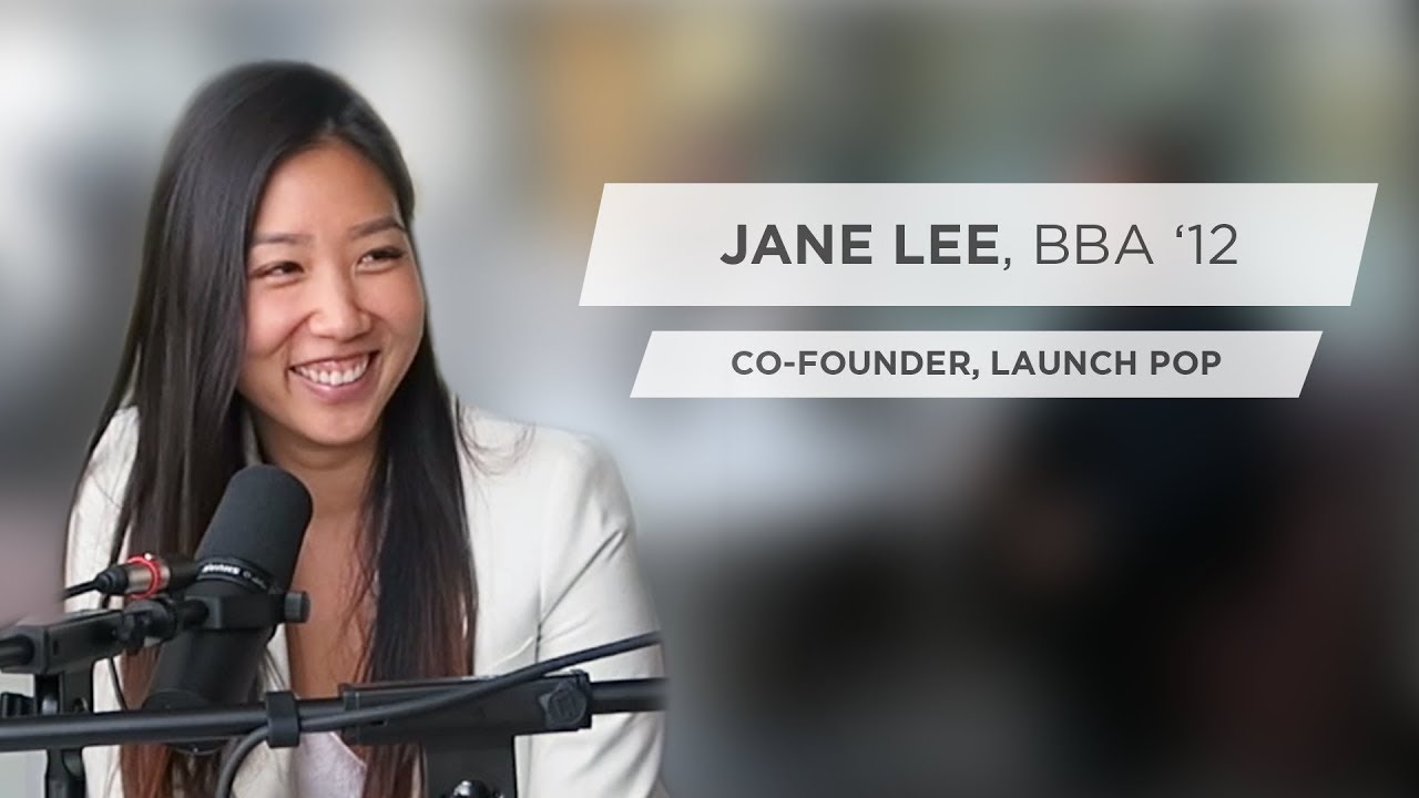 Schulich Startups Podcast Episode 3: Feat Jane Lee, Launch Pop