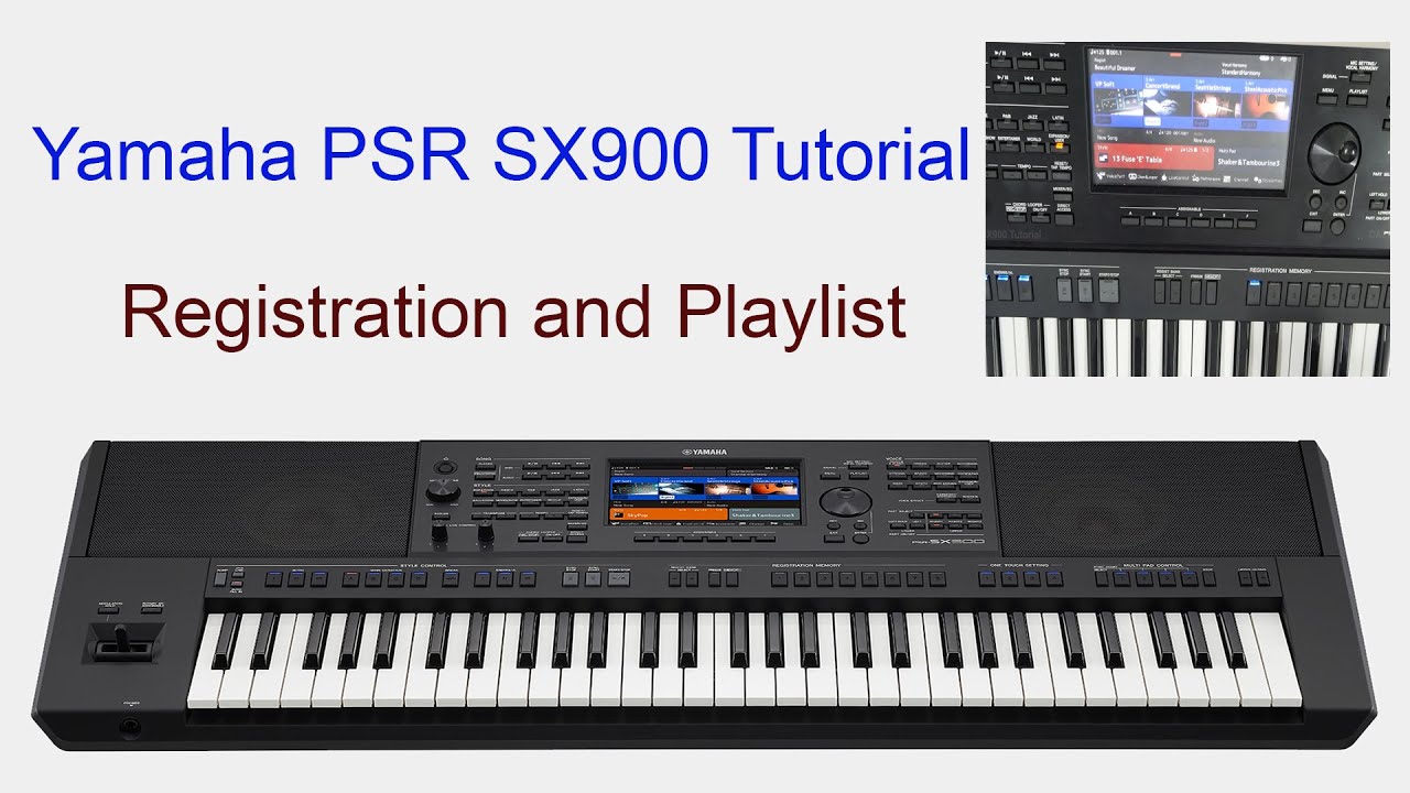 Yamaha PSR SX900 Registration & Playlist