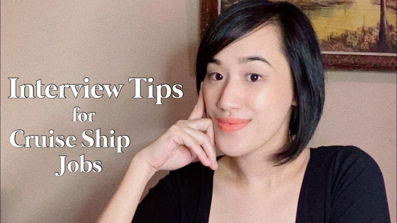interview tips for cruise ship jobs | most common questions asked