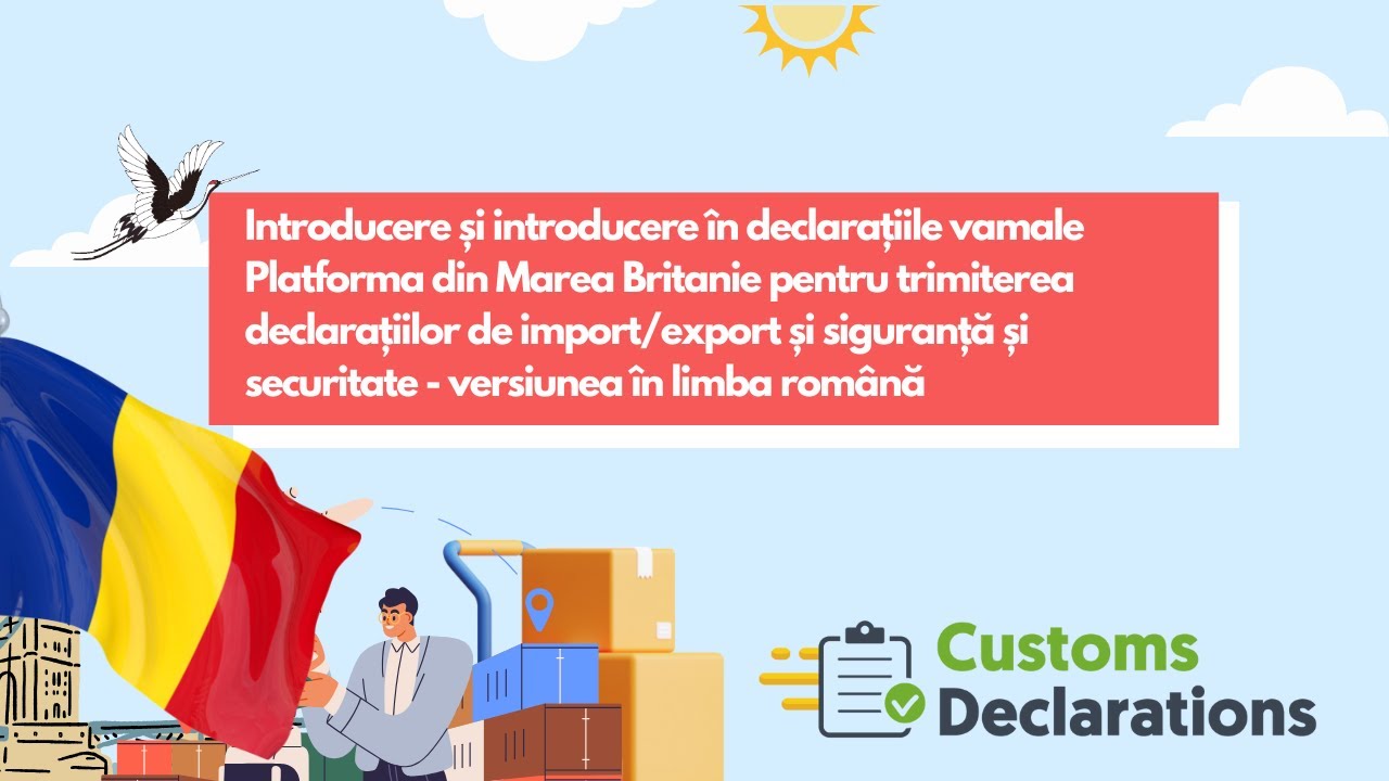 Incorporare și noțiuni de &icirc;nceput: Platforma Declarații Vamale din Regatul Unit