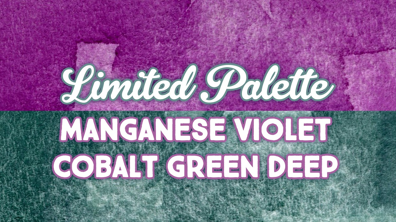 Limited Palette Series Ep. 4 | Manganese Violet & Cobalt Green Deep