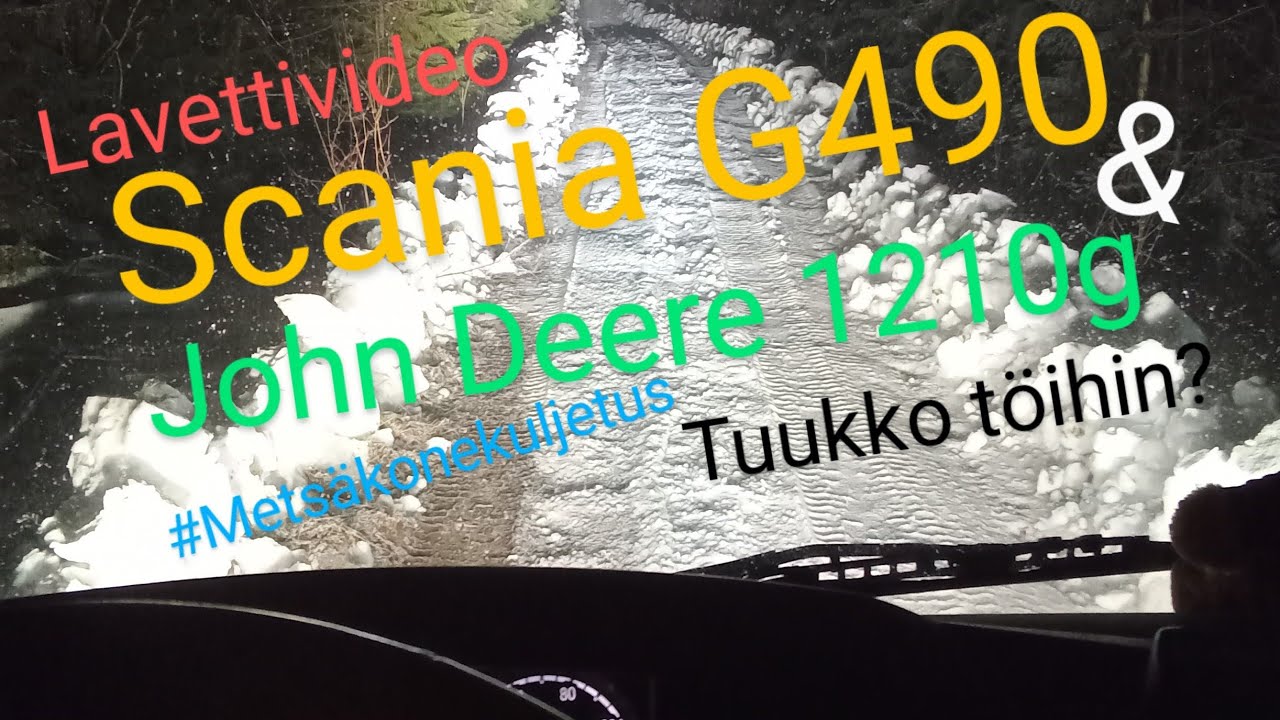 Lavettikeikalle - Scania G490 - John Deere 1210G