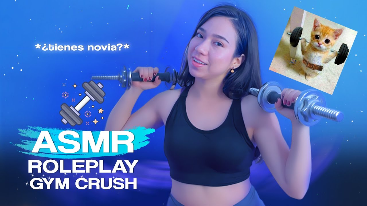 ASMR | Le GUSTAS a la NUEVA del GYM 💪🏼💕🏋🏻‍♀️ (SOFT SPOKEN)