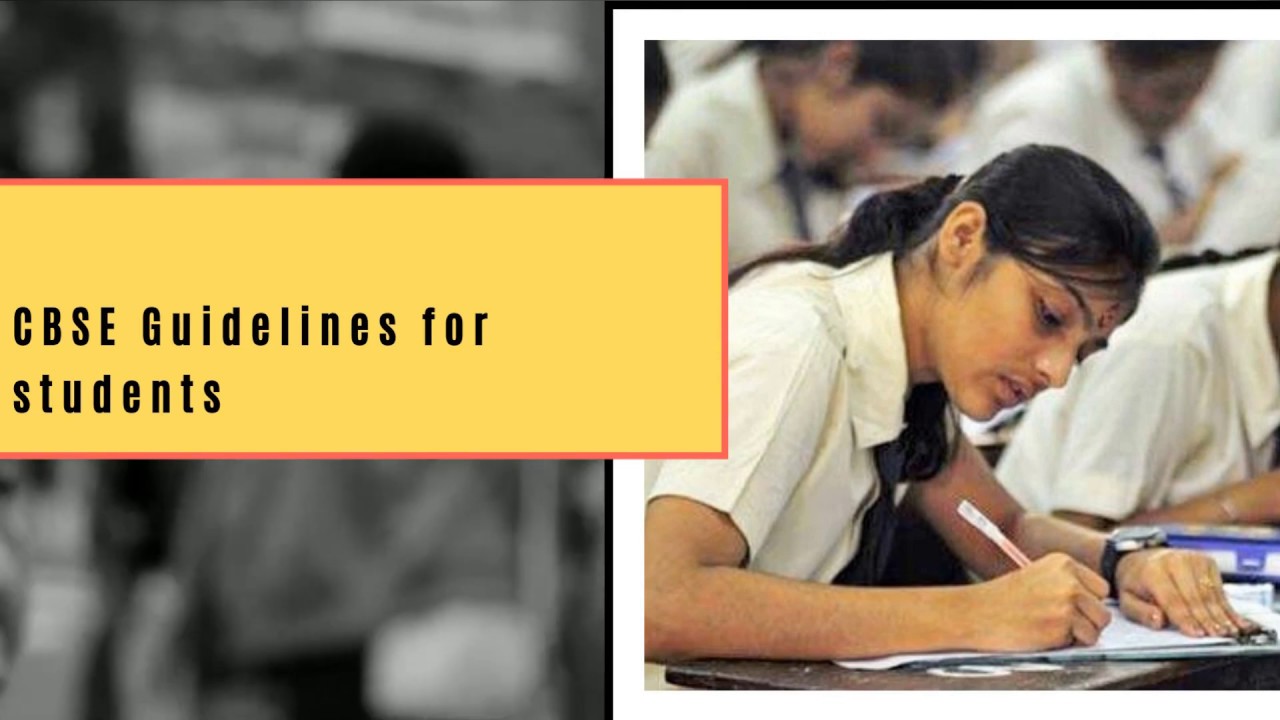 CBSE Board exam: Guidelines for students
