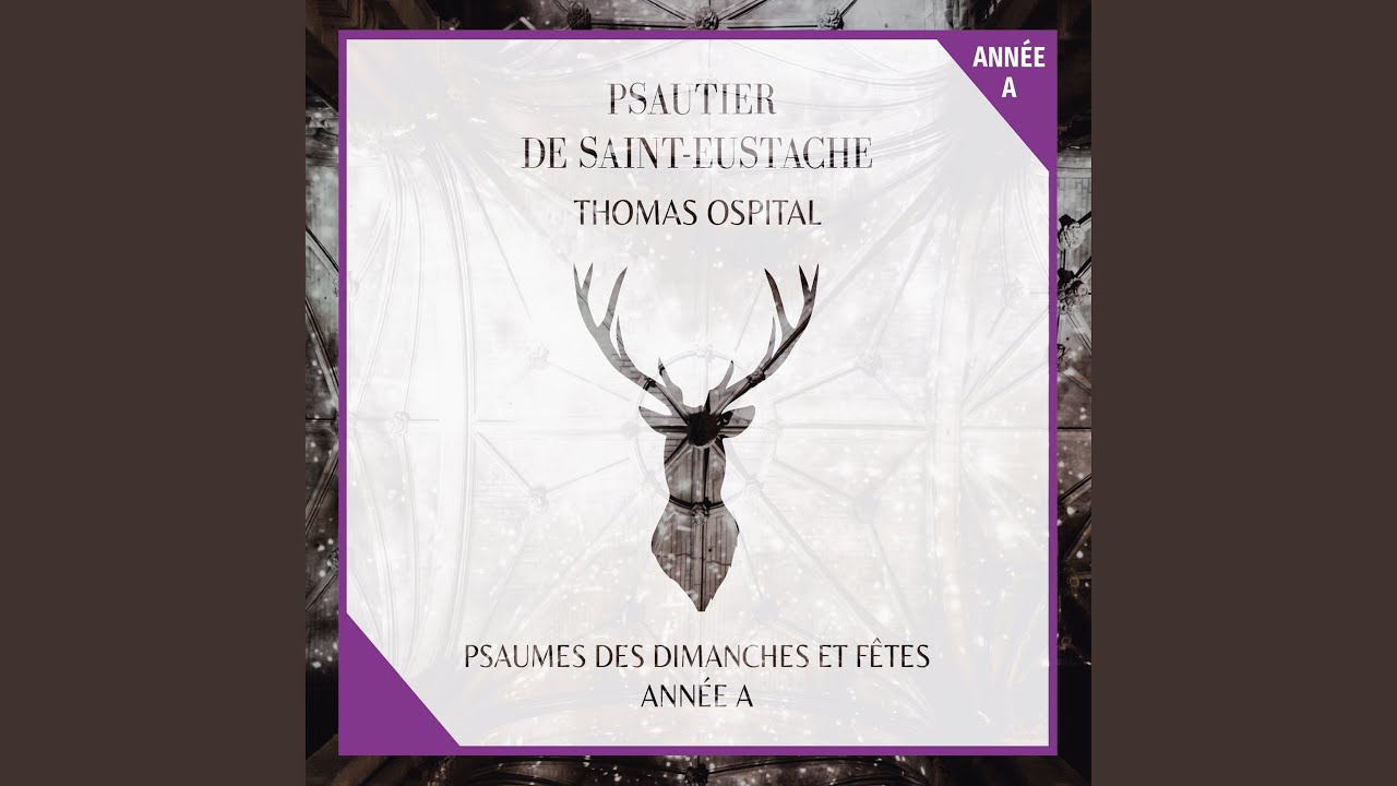 Psaume 32 - Que ton amour, Seigneur, soit sur nous (5e dimanche de Pâques, année A)