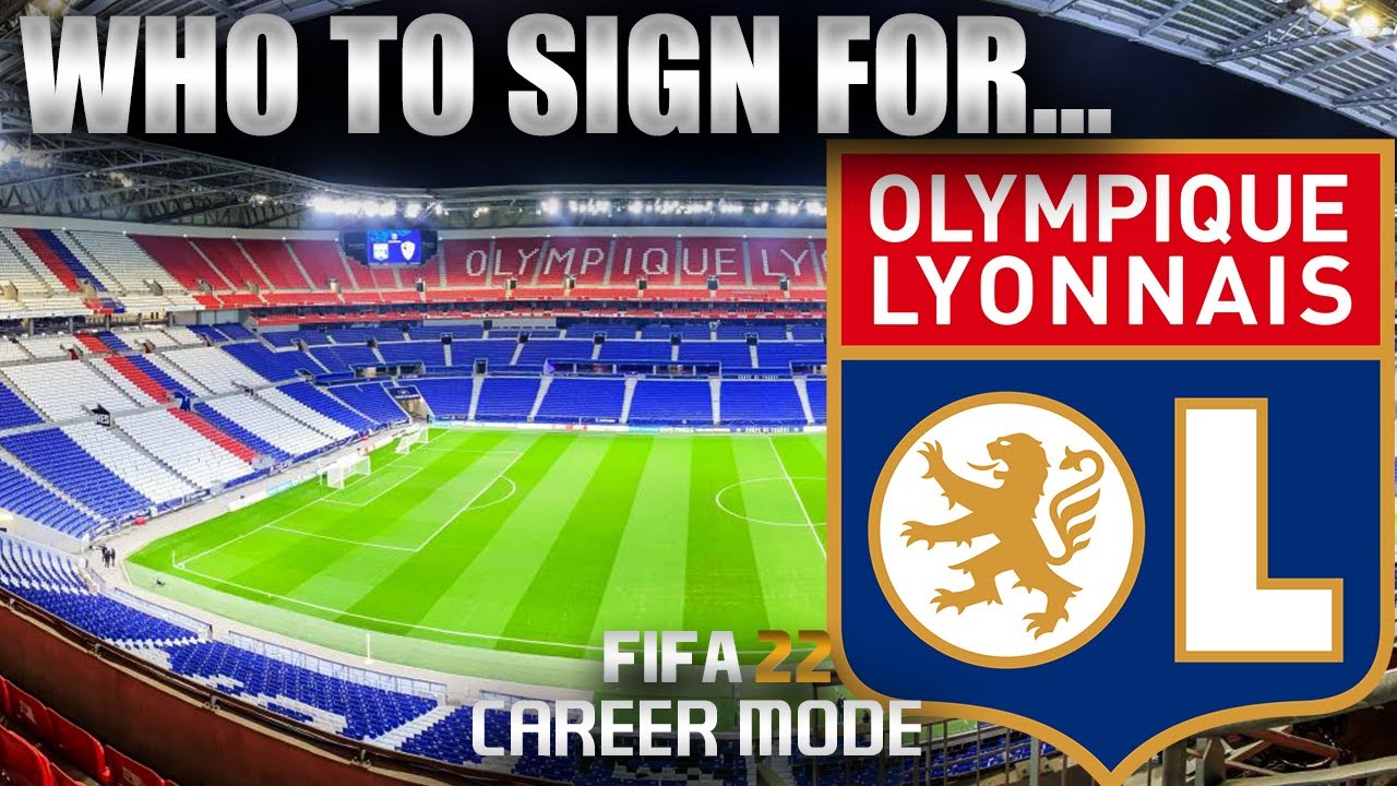 FIFA 22 | Who To Sign For... LYON CAREER MODE