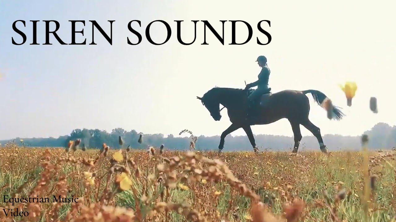 Siren Sounds Equestrian Music Video