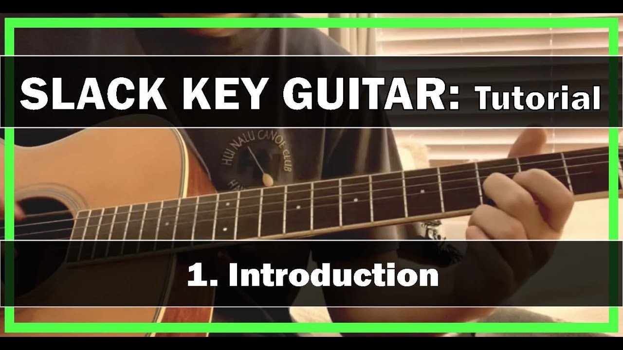 HOW TO PLAY Slack Key Guitar #1 &ldquo;Introduction&rdquo;