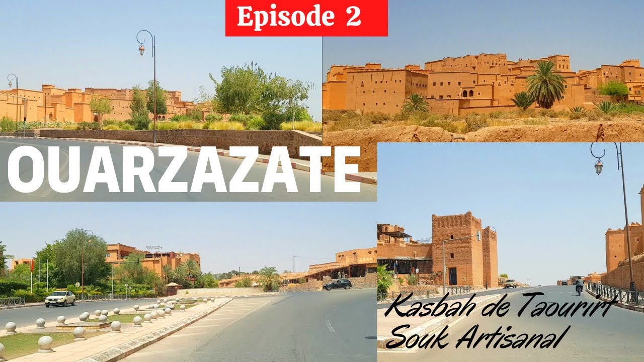 MOROCCO  -  OUARZAZATE      Ep.2