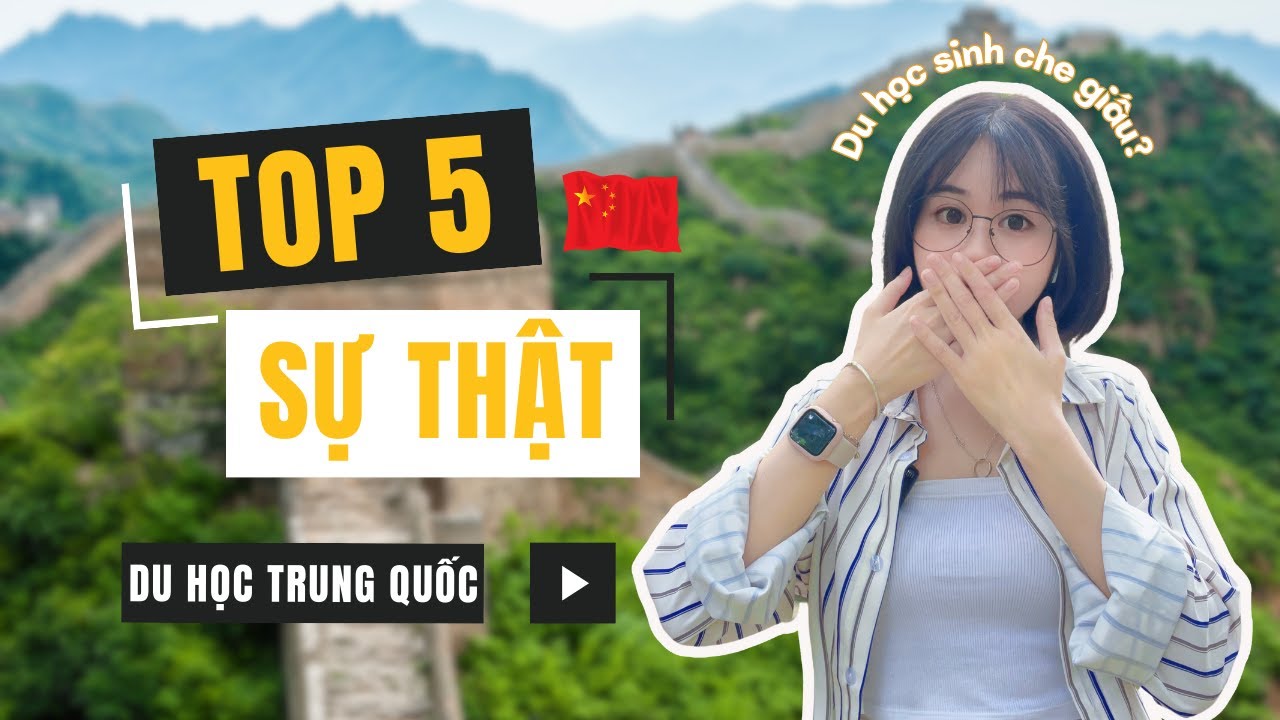 [DHTQ #9] Đừng đi du học Trung Quốc nếu bạn chưa biết những điều này?!
