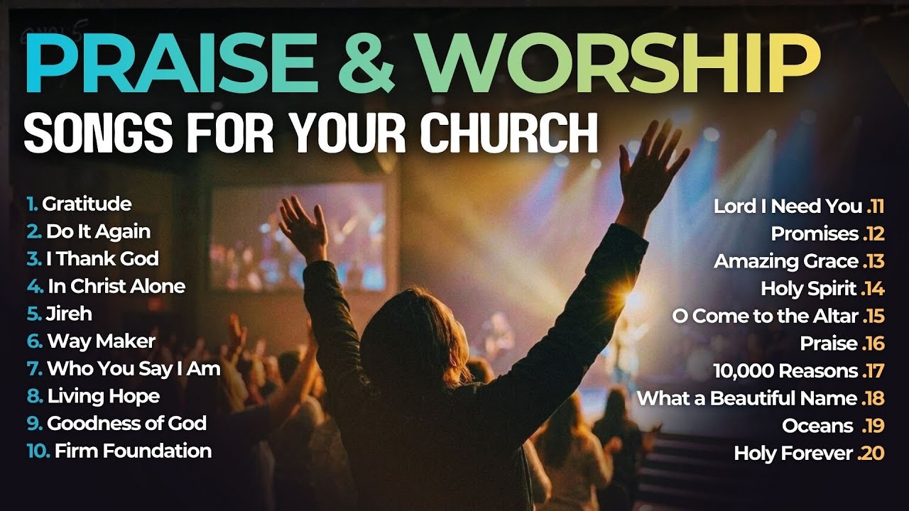 Top Praise and Worship Song Playlist for Your Church | Hillsong Worship, Elevation Worship & More